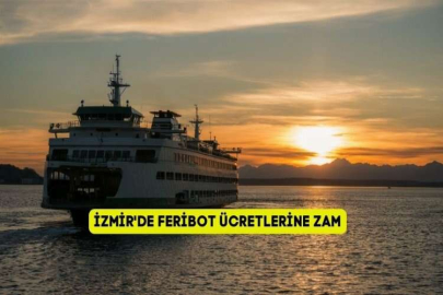 İzmir'de feribot ücretlerine zam