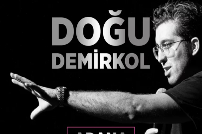 Ünlü komedyen Doğu Demirkol, Adana'da sahne alacak