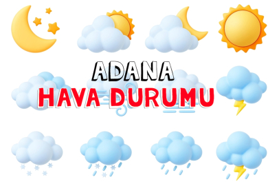 9 Eylül Pazartesi Adana Hava Durumu I Adana hava durumu, yarın hava nasıl olacak?