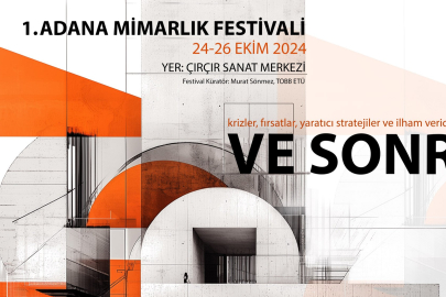 Adana'da "1. Adana Mimarlık Festivali" başladı