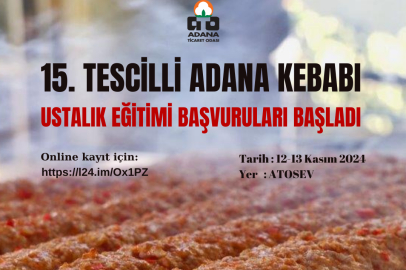 Tescilli Adana Kebabı Ustalık Eğitimi’ne başvurular başladı